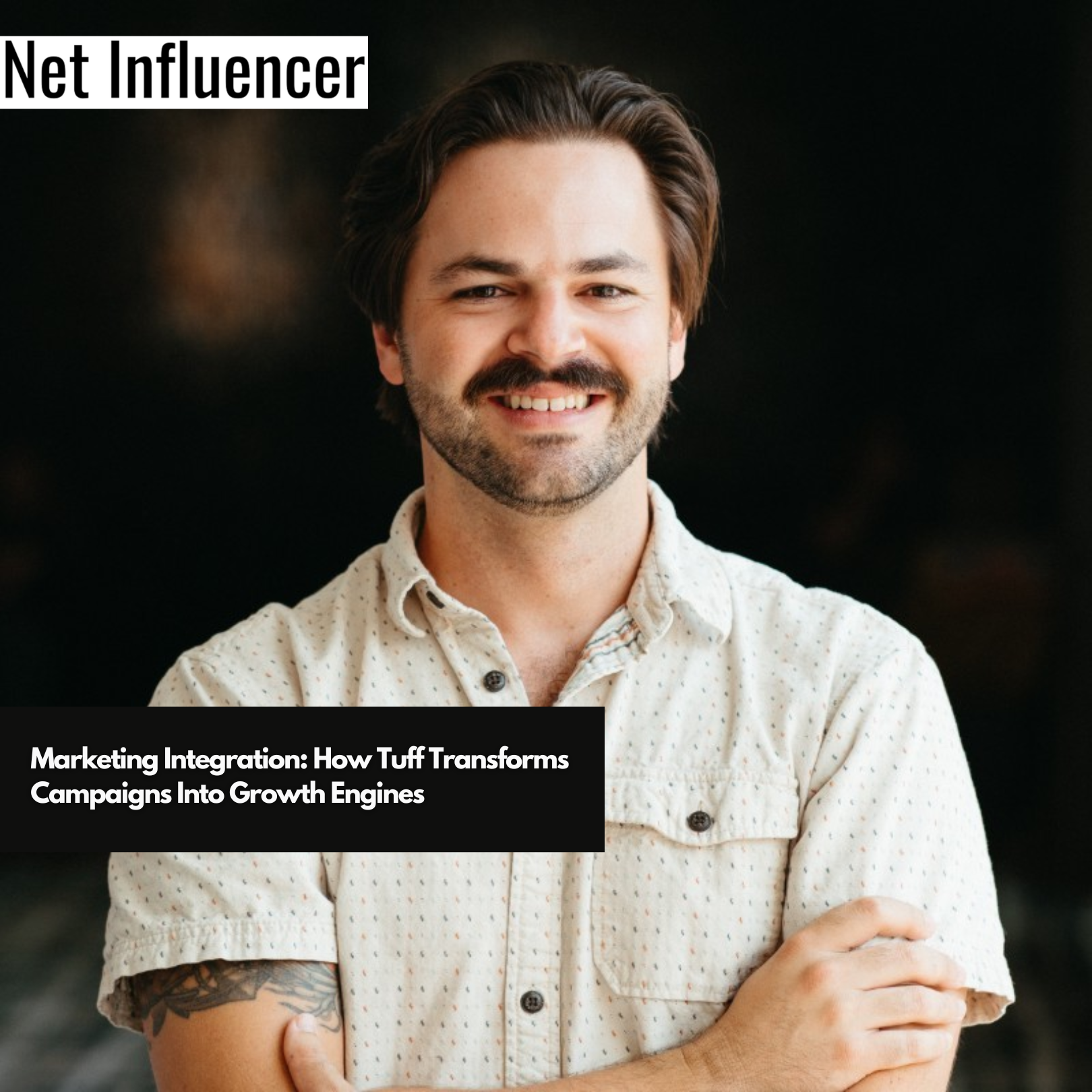 Marketing Integration How Tuff Transforms Campaigns Into Growth Engines